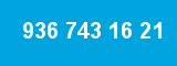 936 743 16 21